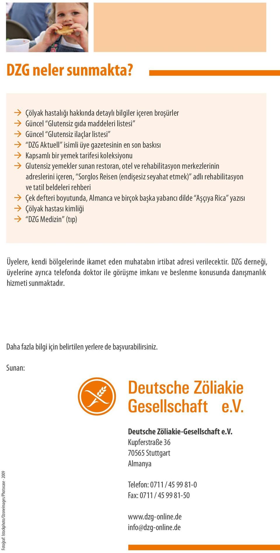 yemek tarifesi koleksiyonu Glutensiz yemekler sunan restoran, otel ve rehabilitasyon merkezlerinin adreslerini içeren, Sorglos Reisen (endişesiz seyahat etmek) adlı rehabilitasyon ve tatil beldeleri