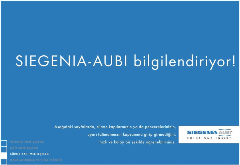 kapılarınızın ya da pencerelerinizin, uyarı talimatımızın kapsamına