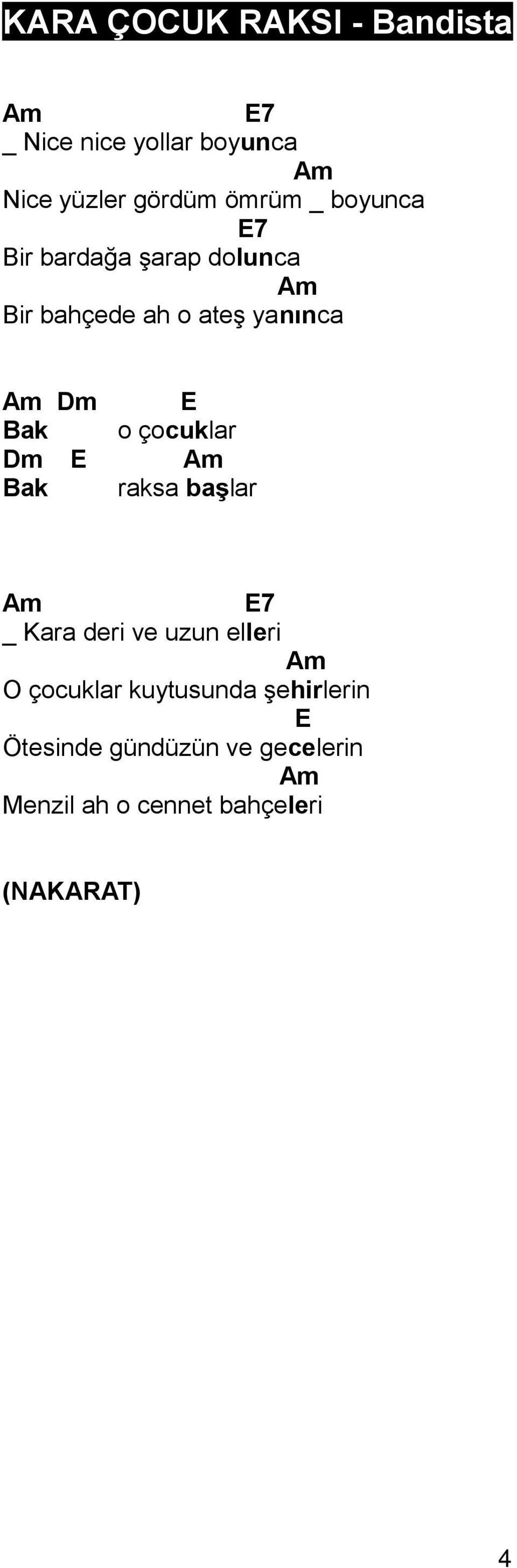 o çocuklar E Bak raksa başlar E7 _ Kara deri ve uzun elleri O çocuklar