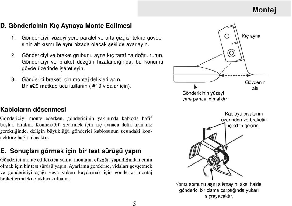 Bir #29 matkap ucu kullan n ( #10 vidalar için).