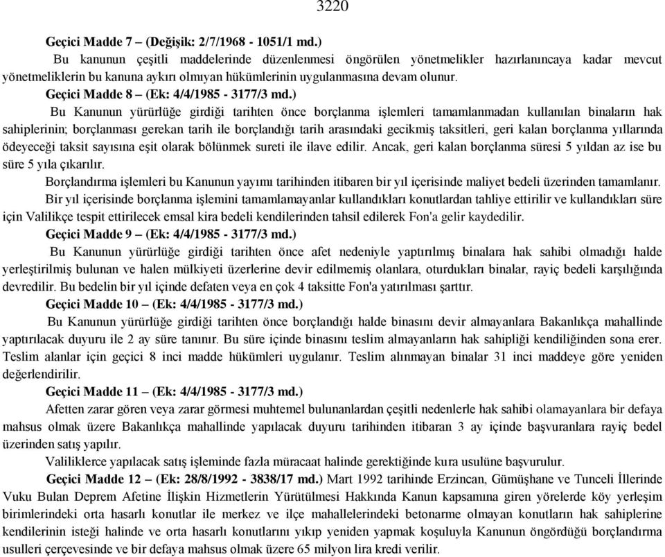 Geçici Madde 8 (Ek: 4/4/1985-3177/3 md.