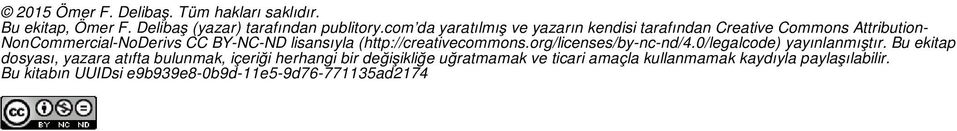 (http://creativecommons.org/licenses/by-nc-nd/4.0/legalcode) yayınlanmıştır.