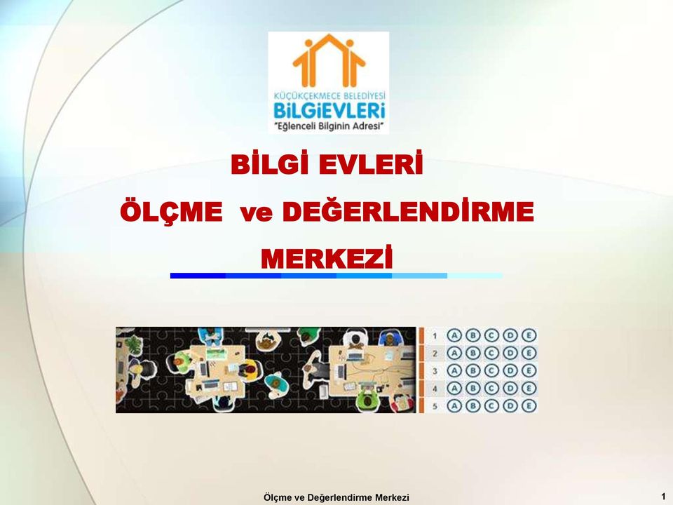 MERKEZİ Ölçme ve