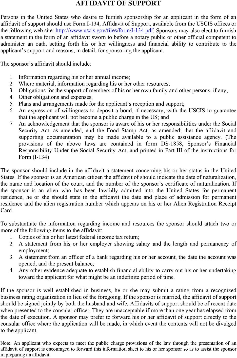 Sponsors may also elect to furnish a statement in the form of an affidavit sworn to before a notary public or other official competent to administer an oath, setting forth his or her willingness and