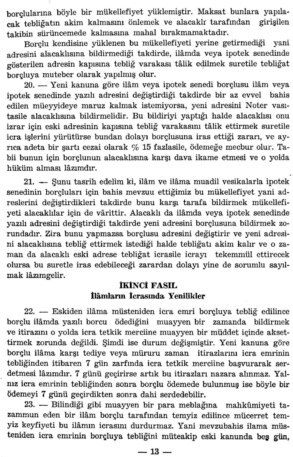 suretile tebuğat borçluya muteber olarak yapılmış olur. 20.