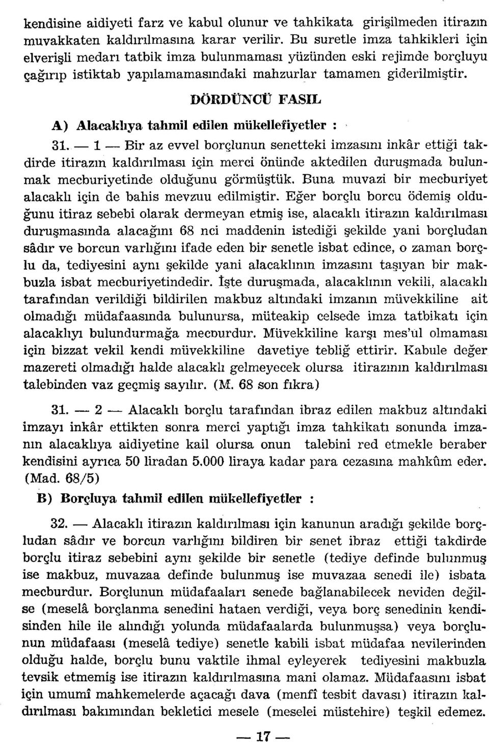 DÖRDÜNCÜ FASIL A) Alacakhya tahmil edilen mükellefiyetler : 31.