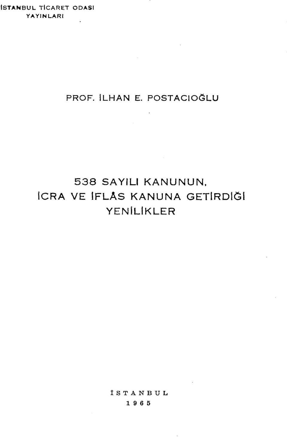 POSTACıO~LU 538 SAYILI KANUNUN.