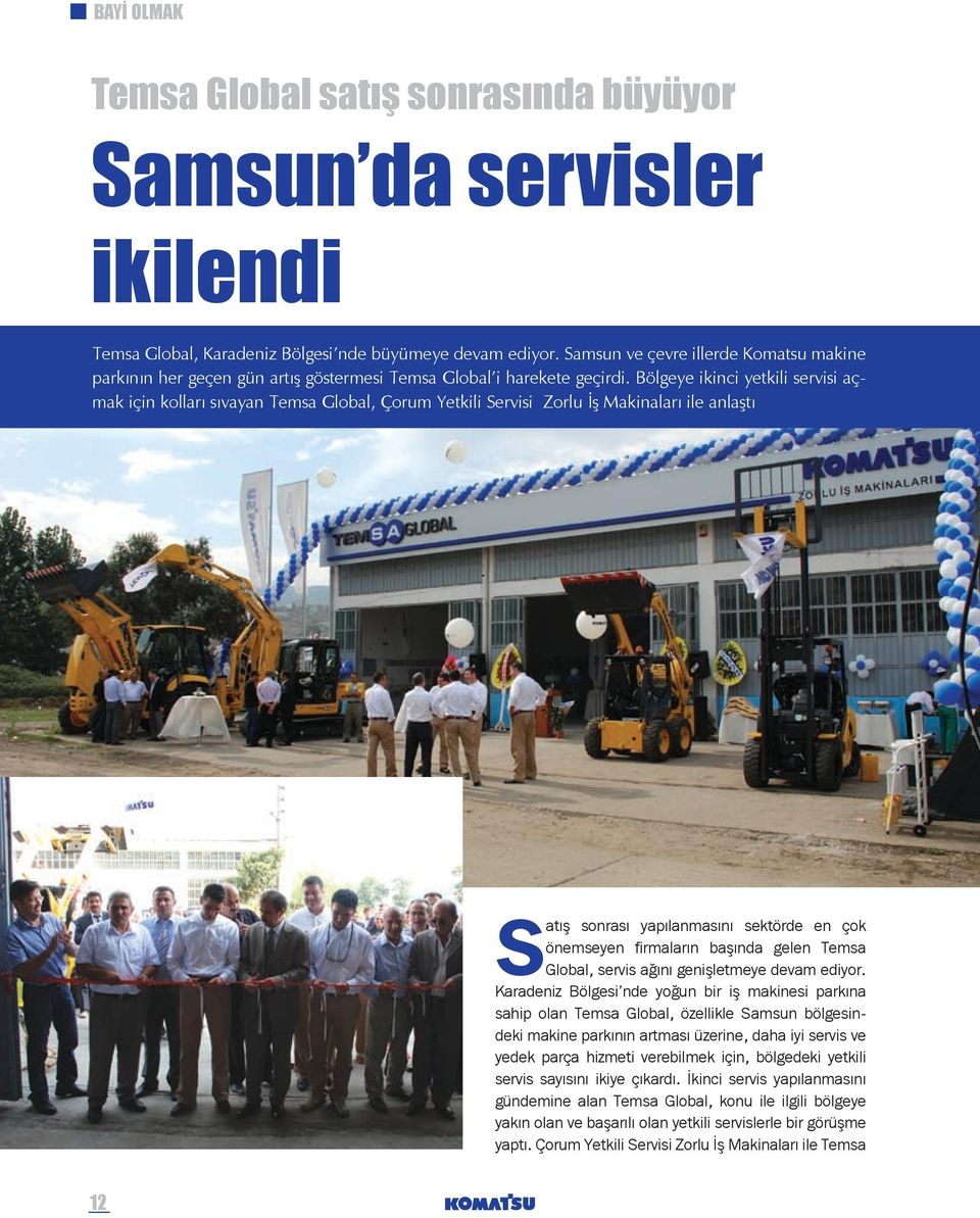 Bölgeye ikinci yetkili servisi açmak için kolları sıvayan Temsa Global, Çorum Yetkili Servisi Zorlu İş Makinaları ile anlaştı Satış sonrası yapılanmasını sektörde en çok önemseyen firmaların başında