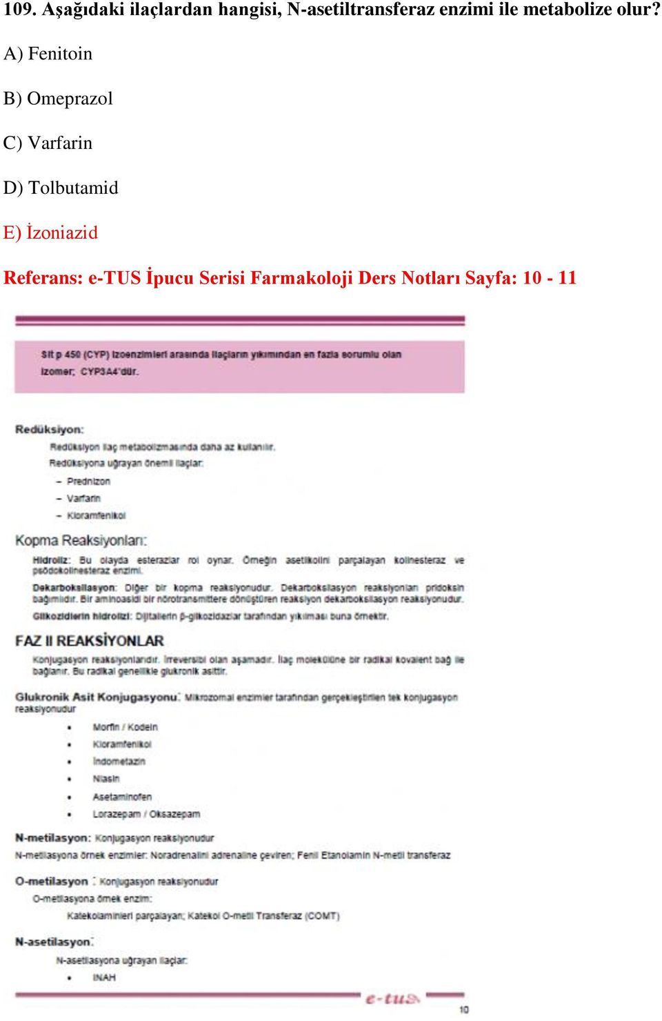 A) Fenitoin B) Omeprazol C) Varfarin D) Tolbutamid