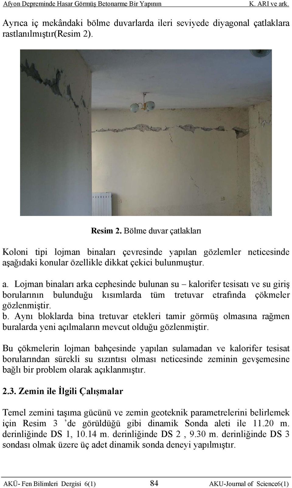 ağıdaki konular özellikle dikkat çekici bulunmuştur. a.