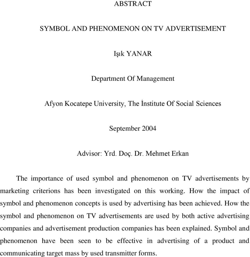 How the impact of symbol and phenomenon concepts is used by advertising has been achieved.