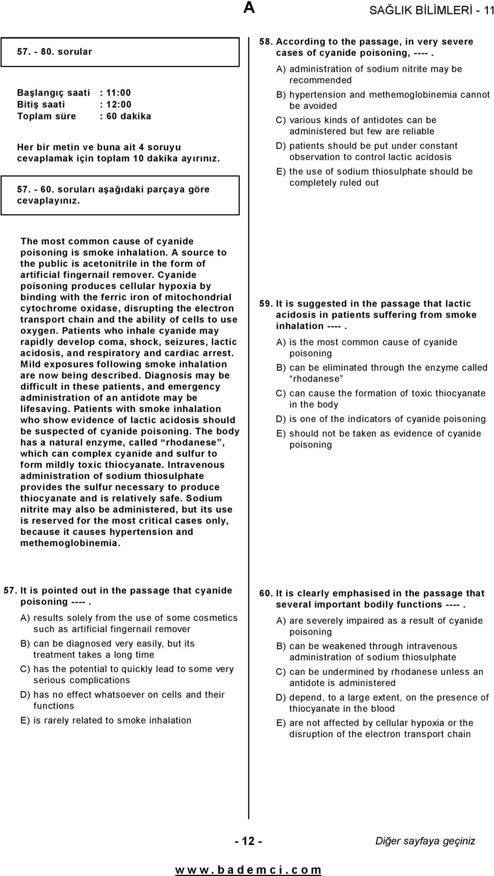 A) administration of sodium nitrite may be recommended B) hypertension and methemoglobinemia cannot be avoided C) various kinds of antidotes can be administered but few are reliable D) patients