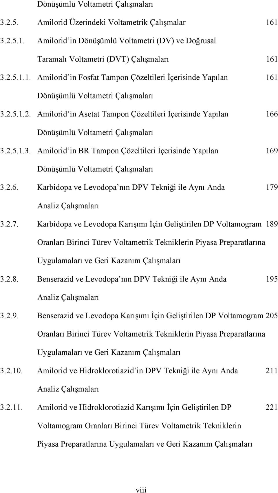 2.6. Karbidopa ve Levodopa nın DPV Tekniği ile Aynı Anda 179