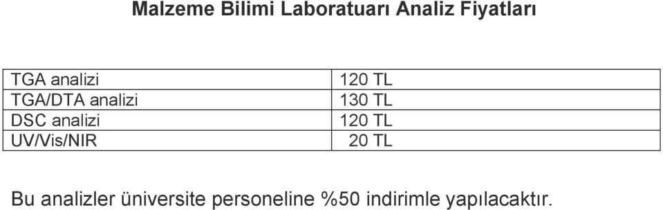 UV/Vis/NIR 120 TL 130 TL 120 TL 20 TL Bu