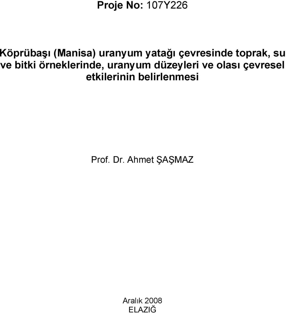 örneklerinde, uranyum düzeyleri ve olası çevresel