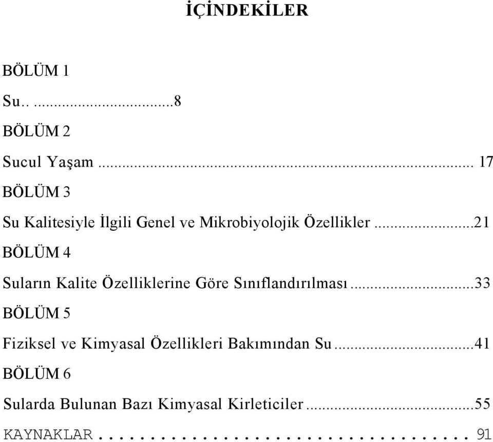 ..21 BÖLÜM 4 Suların Kalite Özelliklerine Göre Sınıflandırılması.