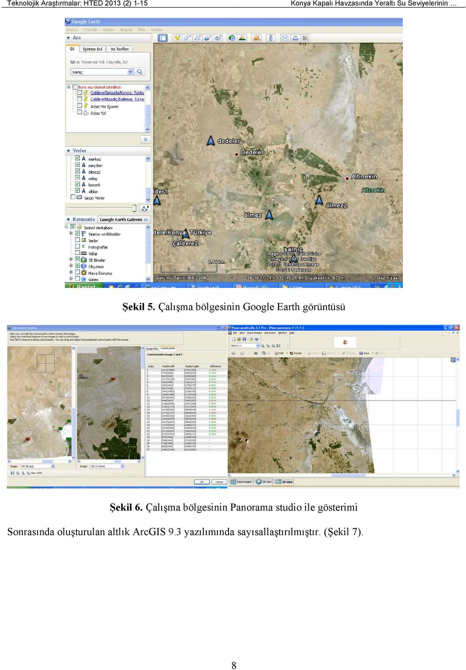 Çalışma bölgesinin Google Earth görüntüsü Şekil 6.