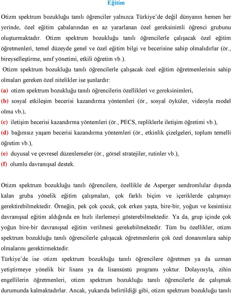 , bireyselleştirme, sınıf yönetimi, etkili öğretim vb.).