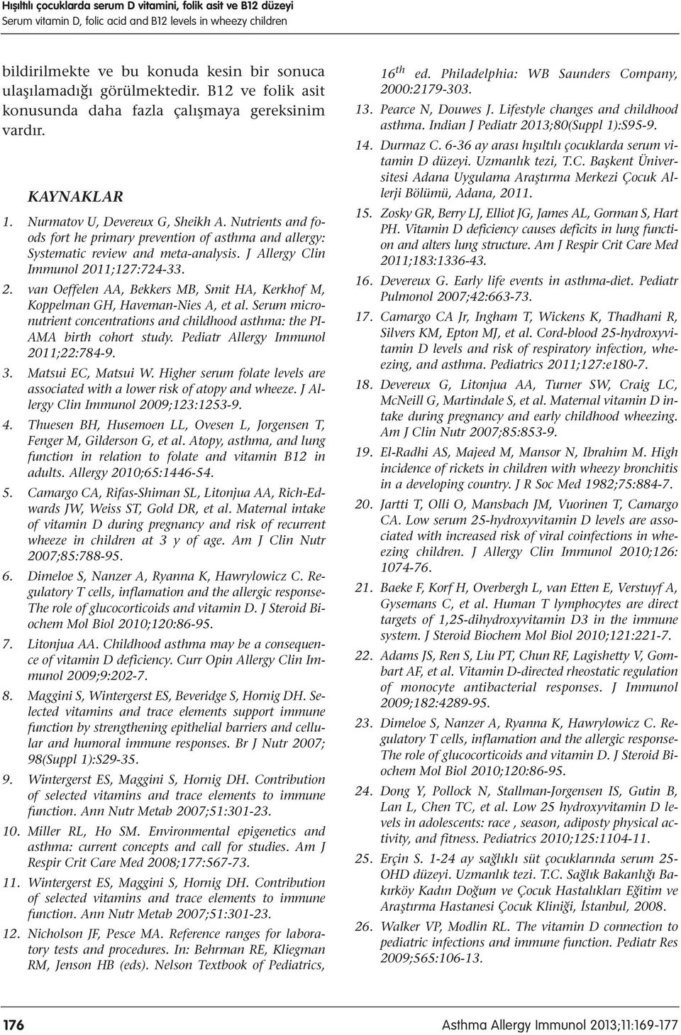 Nutrients and foods fort he primary prevention of asthma and allergy: Systematic review and meta-analysis. J Allergy Clin Immunol 20