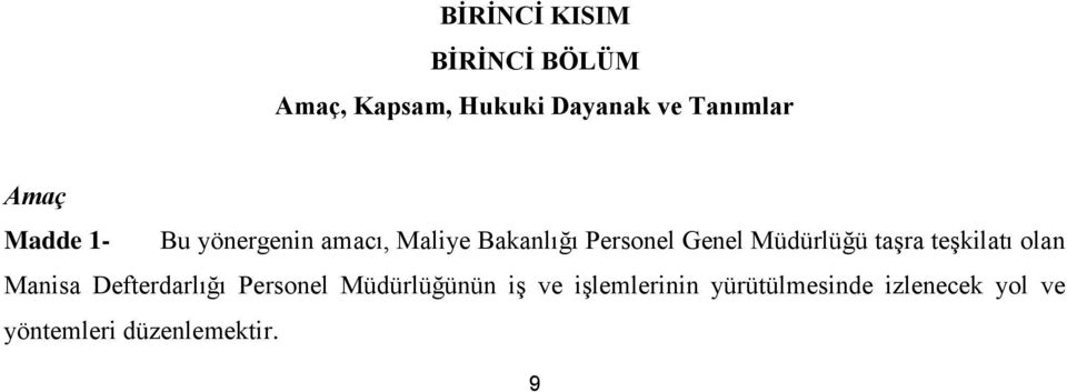 Müdürlüğü taşra teşkilatı olan Manisa Defterdarlığı Personel