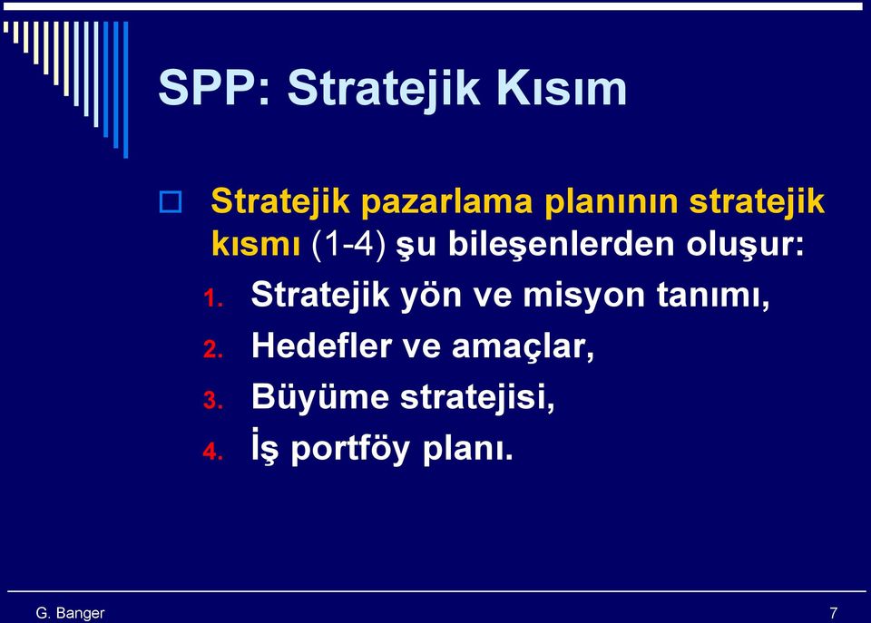 Stratejik yön ve misyon tanımı, 2.