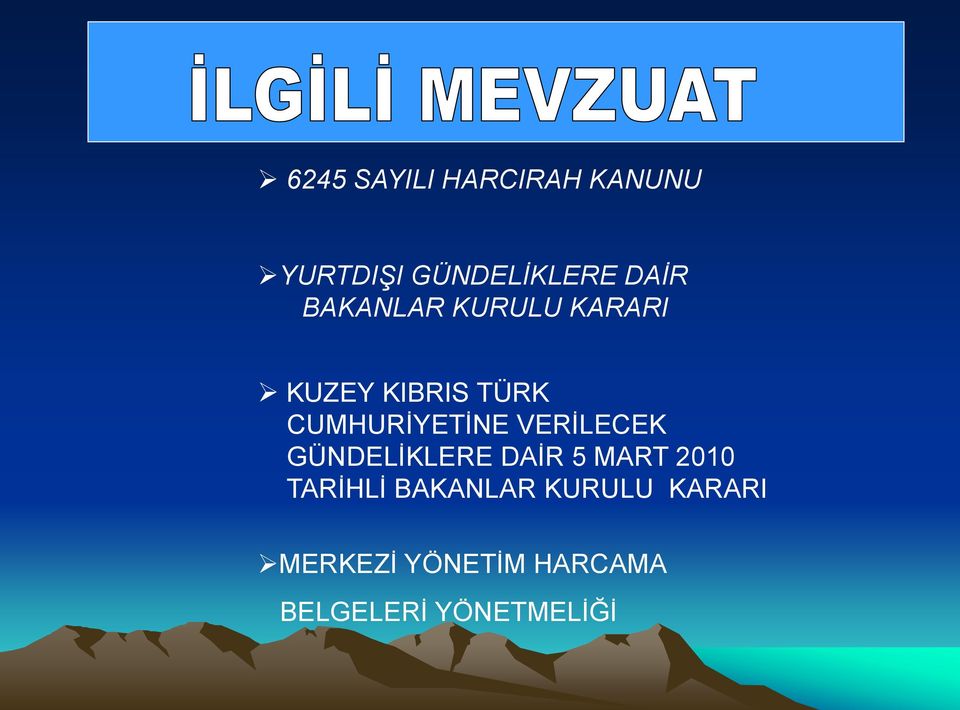 VERİLECEK GÜNDELİKLERE DAİR 5 MART 2010 TARİHLİ BAKANLAR