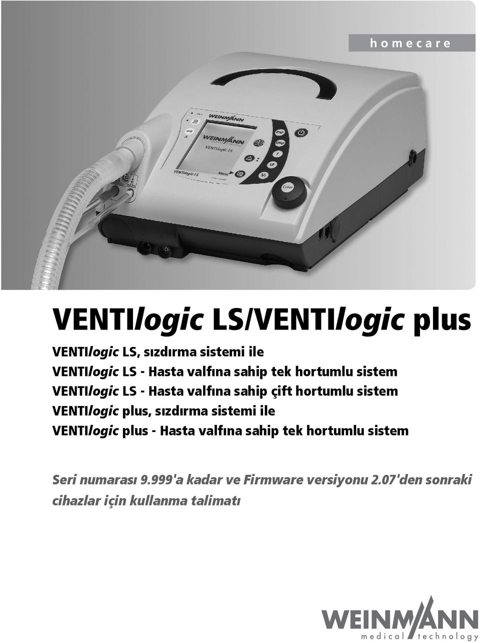 VENTIlogic plus, sızdırma sistemi ile VENTIlogic plus - Hasta valfına sahip tek hortumlu