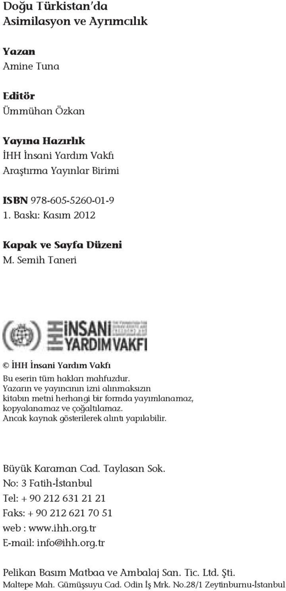 . u e erin üm hak ar mah uz ur. azar n e a n n n izni a nmak z n ki a n me ni herhan i ir rm a a m anamaz k a anamaz e a amaz.