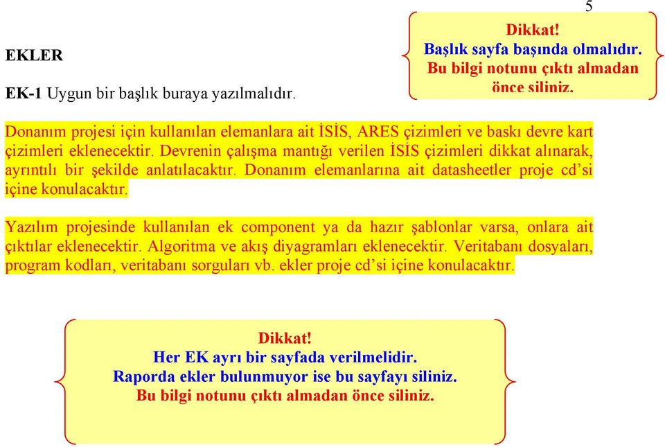 Devrenin çalışma mantığı verilen İSİS çizimleri dikkat alınarak, ayrıntılı bir şekilde anlatılacaktır. Donanım elemanlarına ait datasheetler proje cd si içine konulacaktır.