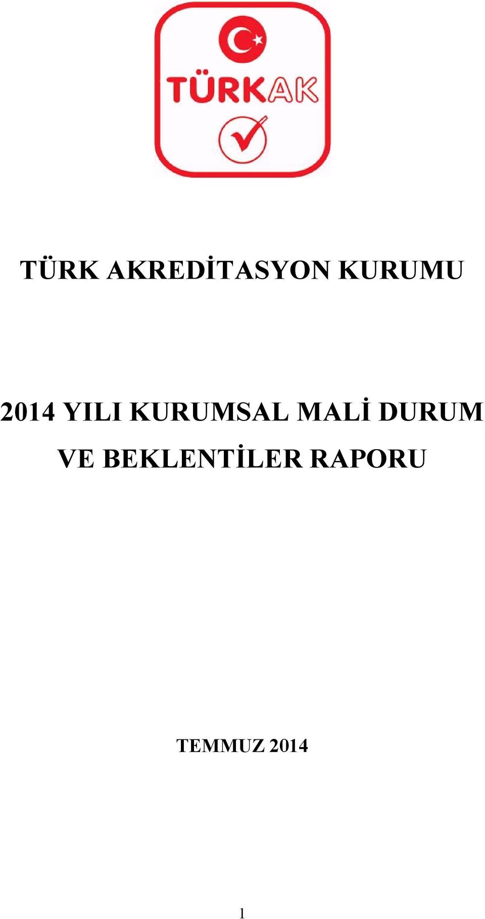 KURUMSAL MALİ DURUM VE