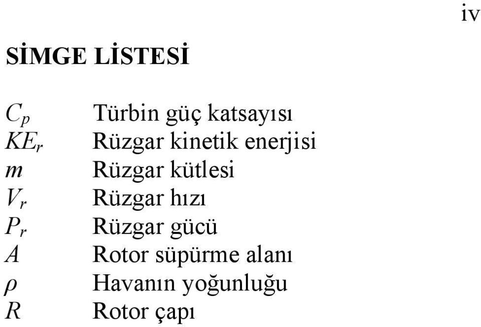 enerjisi Rüzgar kütlesi Rüzgar hızı Rüzgar