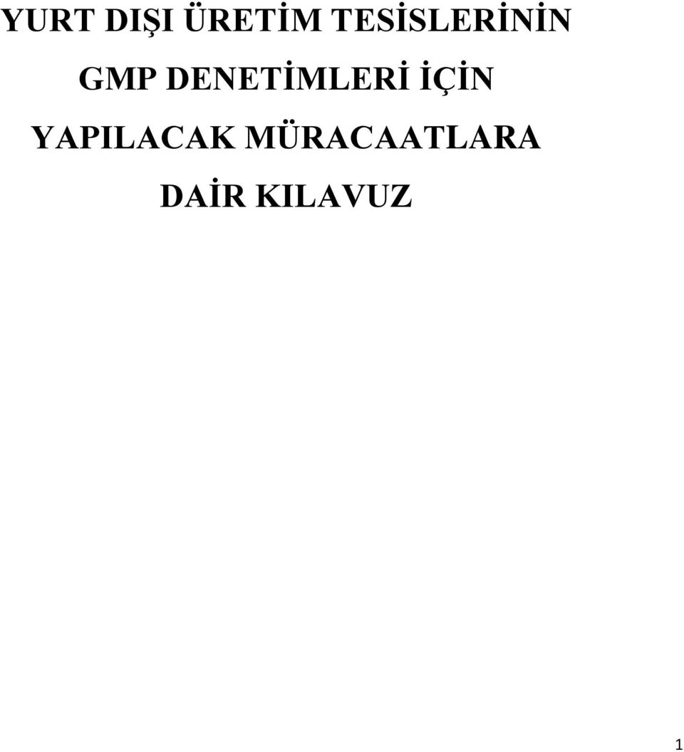 DENETİMLERİ İÇİN