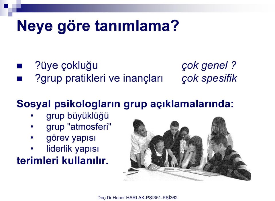 psikologların grup açıklamalarında: grup büyüklüğü