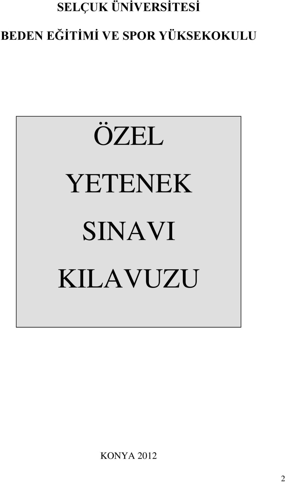 YÜKSEKOKULU ÖZEL