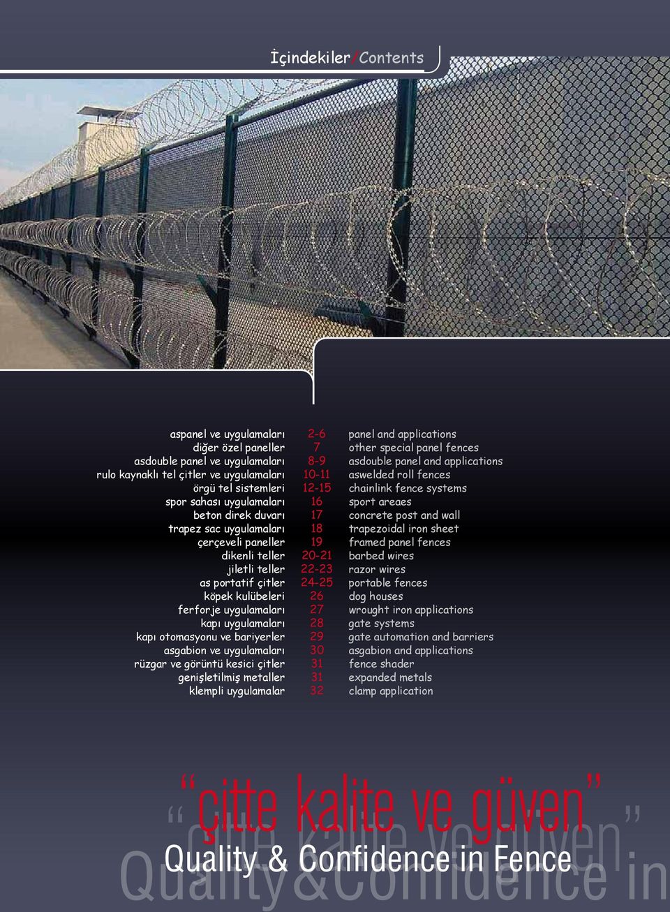 trapez sac uygulamaları 18 trapezoidal iron sheet çerçeveli paneller 19 framed panel fences dikenli teller 20-21 barbed wires jiletli teller 22-23 razor wires as portatif çitler 24-25 portable fences