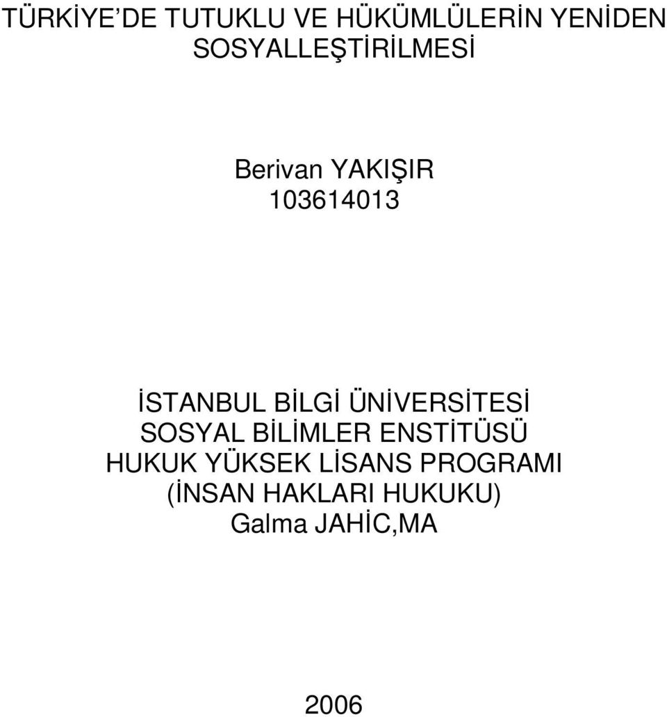 BİLGİ ÜNİVERSİTESİ SOSYAL BİLİMLER ENSTİTÜSÜ HUKUK