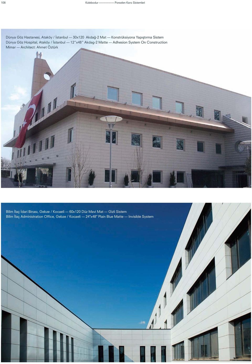 System On Construction Mimar Architect: Ahmet Öztürk Bilim İlaç İdari Binası, Gebze / Kocaeli 60x120