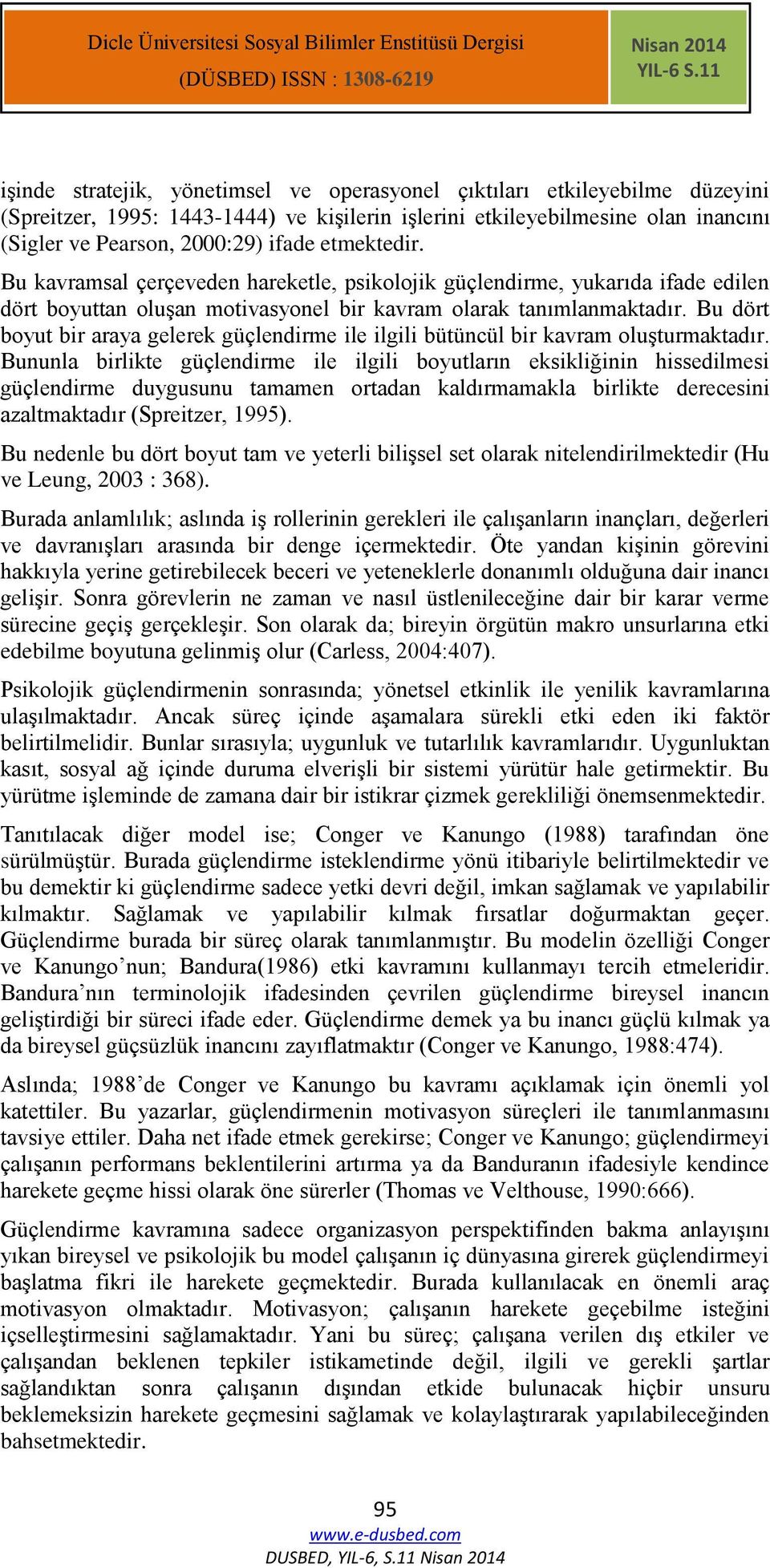 Bu dört boyut bir araya gelerek güçlendirme ile ilgili bütüncül bir kavram oluşturmaktadır.