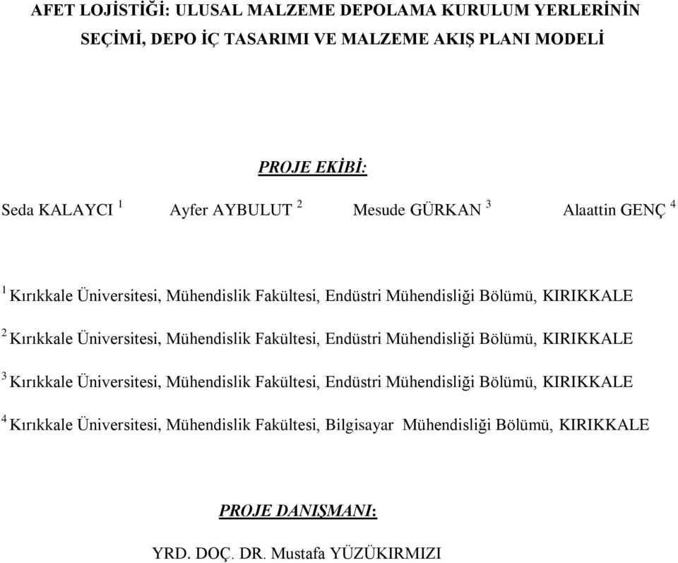 Mühendislik Fakültesi, Endüstri Mühendisliği Bölümü, KIRIKKALE 3 Kırıkkale Üniversitesi, Mühendislik Fakültesi, Endüstri Mühendisliği