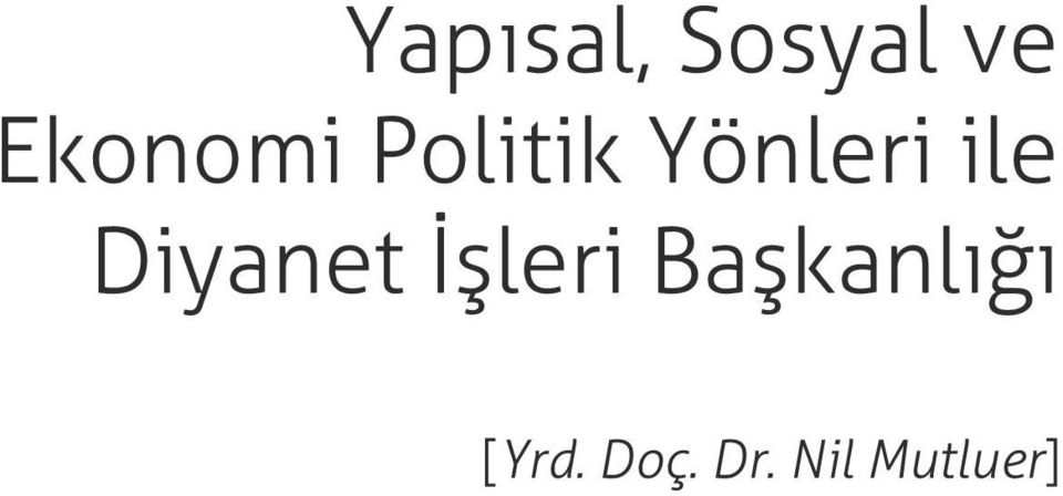 İşleri Başkanlığı [Yrd. Doç. Dr.