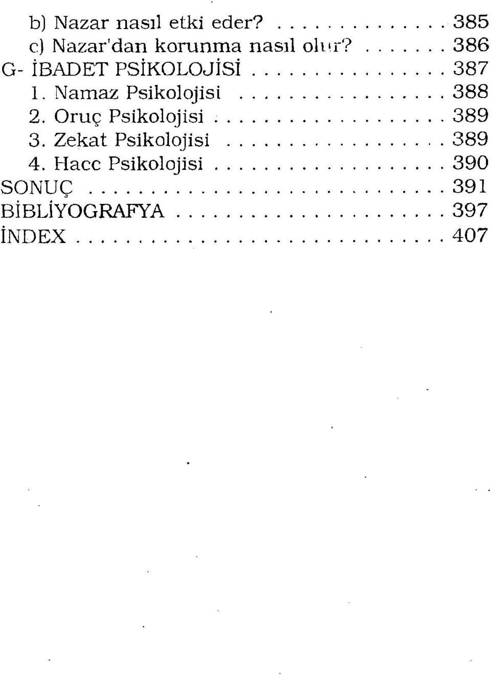 386 G- İBADET PSİKOLOJİSİ 387 1. Namaz Psikolojisi 388 2.