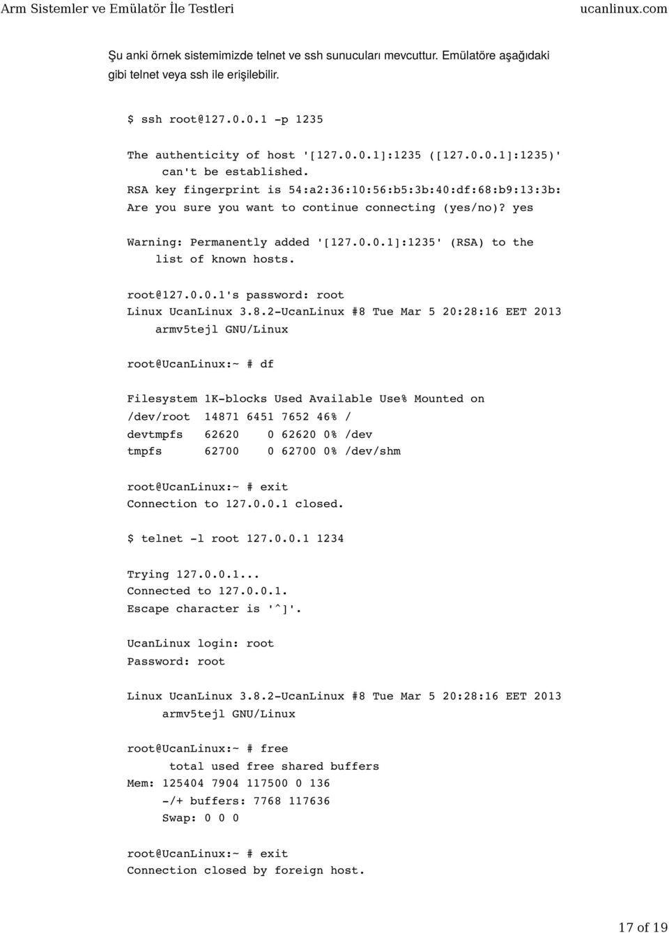 0.0.1]:1235' (RSA) to the list of known hosts. root@127.0.0.1's password: root Linux UcanLinux 3.8.