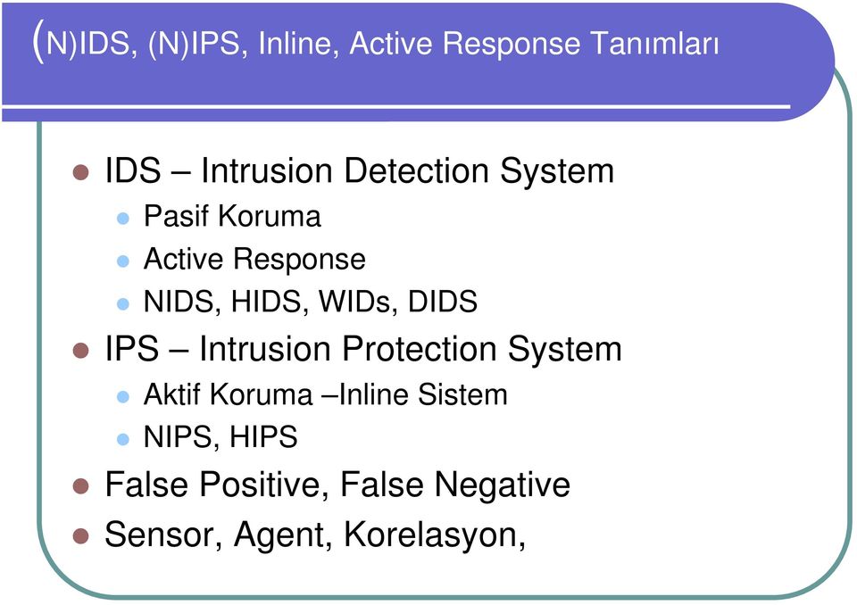 DIDS IPS Intrusion Protection System Aktif Koruma Inline Sistem