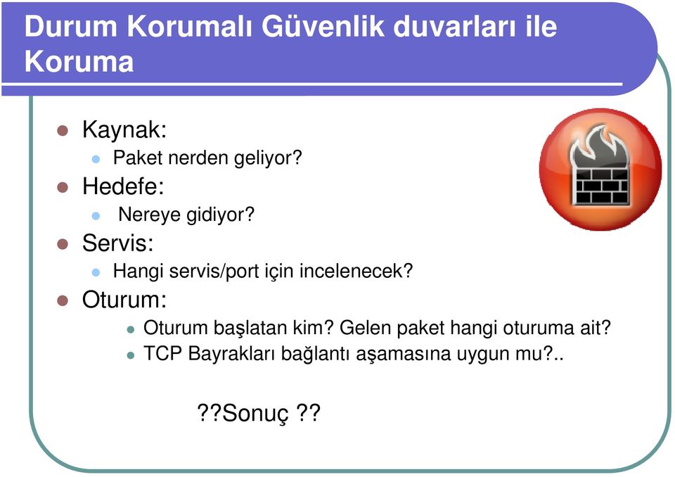 Servis: Hangi servis/port için incelenecek?