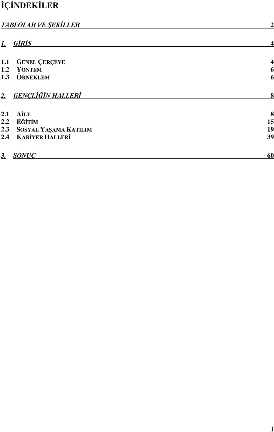 GENÇLİĞİN HALLERİ 8 2.1 AİLE 2.2 EĞİTİM 2.