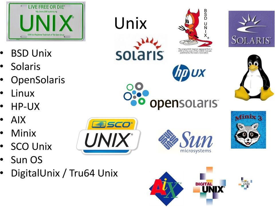 AIX Minix SCO Unix Sun