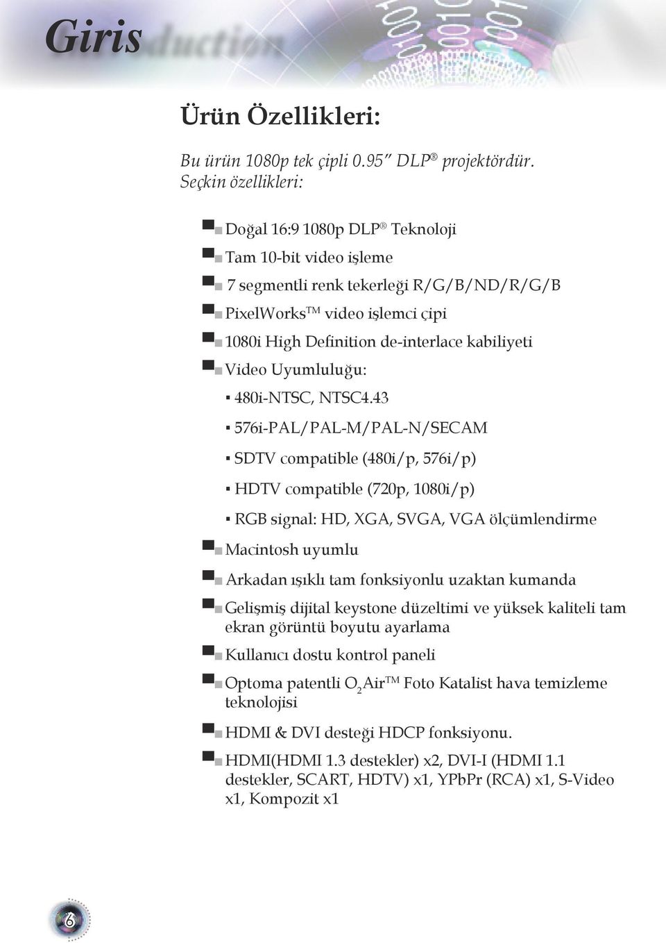 Video Uyumluluğu: 480i-NTSC, NTSC4.