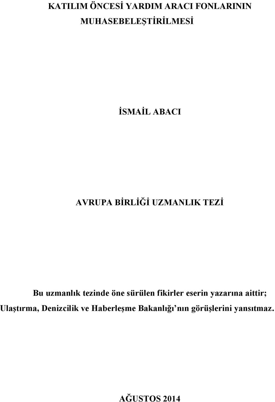 öne sürülen fikirler eserin yazarına aittir; Ulaştırma,