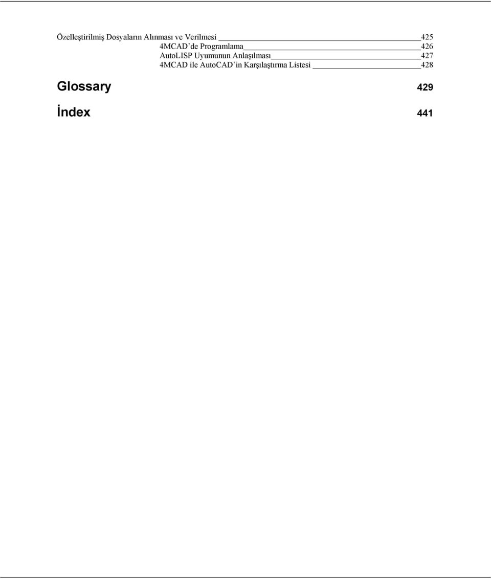 AutoLISP Uyumunun Anlaşılması 427 4MCAD ile