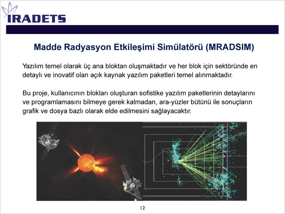 Bu proje, kullanıcının blokları oluşturan sofistike yazılım paketlerinin detaylarını ve programlamasını